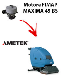 MAXIMA 45 BS Motore aspirazione LAMB AMETEK per Lavasciuga FIMAP - 24 V 344 W