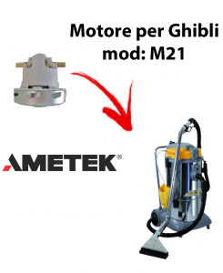 M21 Motore aspirazione AMETEK per aspirapolvere GHIBLI - 230 V 1200 W