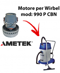 990 P CBN Motore aspirazione AMETEK per Aspirapolvere e aspiraliquidi WIRBEL - 230 V 1000 W