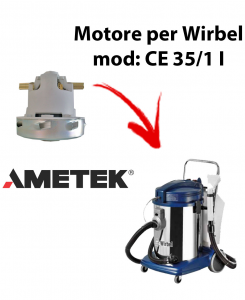 Motore Ametek di aspirazione per Aspirapolvere WIRBEL, modello CE 35/1 I