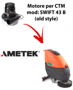 SWIFT 43B OLD STYLE Motore aspirazione LAMB AMETEK per Lavasciuga CTM - 24 V 344 W