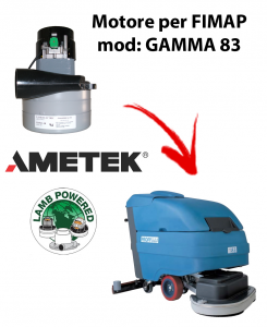 GAMMA 83 Motore aspirazione LAMB AMETEK per Lavasciuga FIMAP - 36 V 654 W
