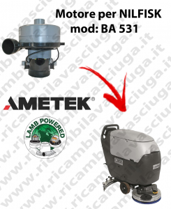 BA 531 Motore aspirazione LAMB AMETEK per Lavapavimenti NILFISK - 24 V 344 W