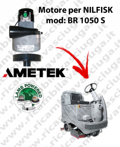 BR 1050 S Motore aspirazione LAMB AMETEK per Lavasciuga NILFISK - 36 V 654 W