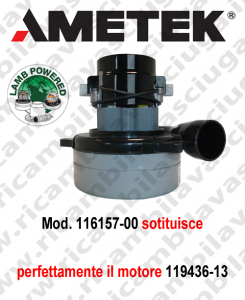 Motore aspirazione 116157-00 LAMB AMETEK per lavapavimenti (sostituisce 119436-13)