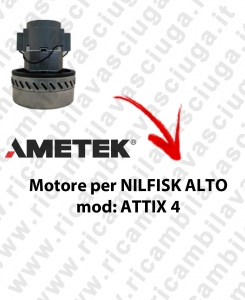 ATTIX 4 Motore aspirazione AMETEK per ​​​​​​​aspirapolvere NILFISK ALTO - 220/240 V 1200 W