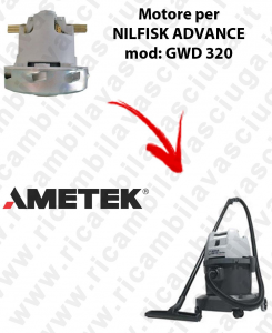 GWD 320 Motore aspirazione AMETEK per Aspirapolvere NILFISK ADVANCE - 230 V 1200 W