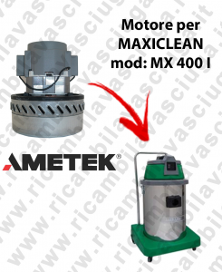 MX 400 I Motore aspirazione AMETEK per Aspirapolvere e aspiraliquidi MAXICLEAN - 230 V 1200 W