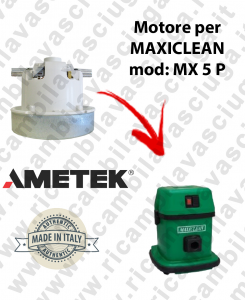 MX 5 P Motore aspirazione AMETEK per Aspirapolvere MAXICLEAN - 230 V 800 W