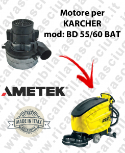 BD 55/60 BATT Motore aspirazione AMETEK per Lavasciuga KARCHER - 24 V 500 W