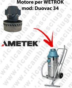 DUOVAC 34 Motore aspirazione AMETEK per Aspirapolvere WETROK - 220/240 V 1200 W