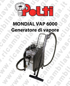 POLTI MONDIAL VAP 6000 generatore di vapore professionale