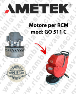 GO 511 C Motore aspirazione AMETEK per Lavapavimenti RCM - 220/240 V 1014 W