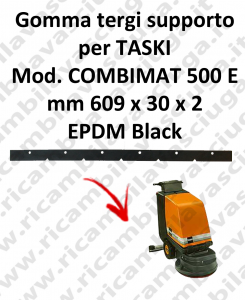COMBIMAT 500 E Gomma tergi supporto per lavapavimenti TASKI modello 