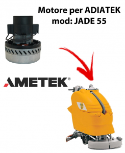 Jade 55 Vacuum motors AMETEK Italia for scrubber dryer Adiatek