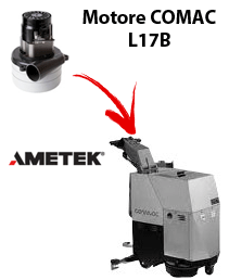 L17B  Vacuum motors AMETEK for scrubber dryer Comac