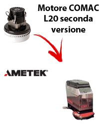 L 20B second version Vacuum motors AMETEK for scrubber dryer Comac