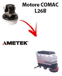 L 26B  Vacuum motors AMETEK for scrubber dryer Comac