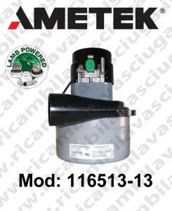 Vacuum motor 116513-13 LAMB AMETEK for scrubber dryer