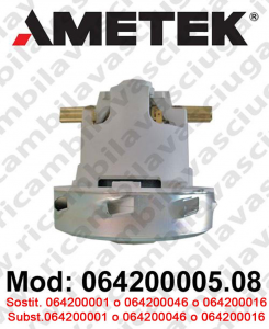 Vacuum motor 064200005.08 AMETEK ITALIA for scrubber dryer and vacuum cleaner. Replace 064200001 or 064200016 or 064200046 