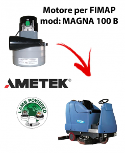 MAGNA 100 B Vacuum motor AMETEK for scrubber dryer Fimap