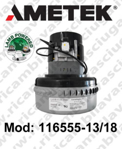 Vacuum motor 116555-13/18 LAMB AMETEK for scrubber dryer