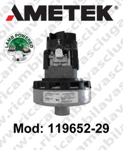 Vacuum motor 119652-29 LAMB AMETEK  for scrubber dryer