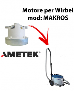 MAKROS  Ametek Vacuum Motor for Vacuum cleaner WIRBEL