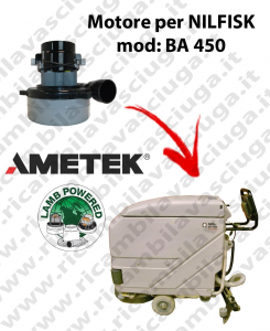 BA 450 Vacuum motor LAMB AMETEK for scrubber dryer NILFISK