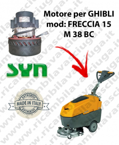 FRECCIA 15 M 38 BC Vacuum motor SY NCLEAN for scrubber dryer GHIBLI