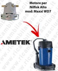 MAXXI WD7  Ametek Vacuum Motor for Vacuum cleaner Nilfisk Alto