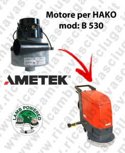 B 530 LAMB AMETEK vacuum motor for scrubber dryer HAKO
