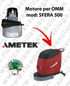SFERA 500 LAMB AMETEK vacuum motor for scrubber dryer OMM