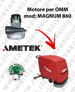 MAGNUM 860 LAMB AMETEK vacuum motor for scrubber dryer OMM