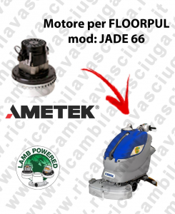 JADE 66 LAMB AMETEK vacuum motor for scrubber dryer FLOORPUL