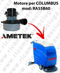 RA55B60 LAMB AMETEK vacuum motor for scrubber dryer COLUMBUS