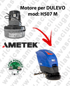 H507 M LAMB AMETEK vacuum motor for scrubber dryer DULEVO