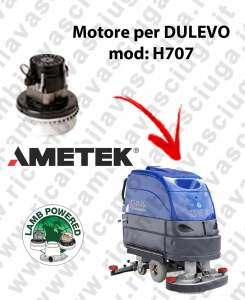 H707 LAMB AMETEK vacuum motor for scrubber dryer DULEVO