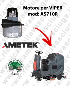 AS710R LAMB AMETEK vacuum motor for scrubber dryer VIPER