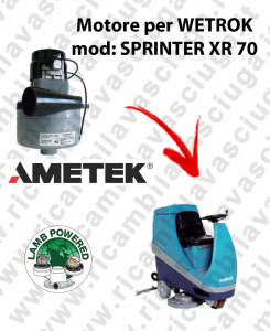 SPRINTER XR 70 LAMB AMETEK vacuum motor for scrubber dryer WETROK