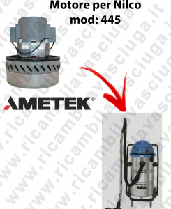 445 Ametek Vacuum Motor for vacuum cleaner NILCO-2