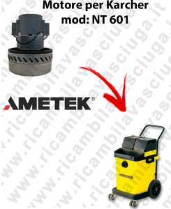 NT 601 Ametek Vacuum Motor for vacuum cleaner KARCHER