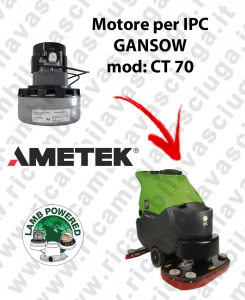 CT 70 LAMB AMETEK vacuum motor for scrubber dryer IPC GANSOW