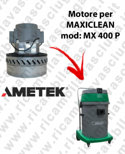 MX 400 P AMETEK vacuum motor for wet and dry vacuum cleaner MAXICLEAN