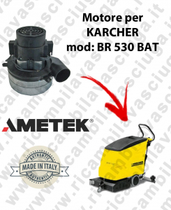 BR 530 Ametek vacuum motor for scrubber dryer KARCHER