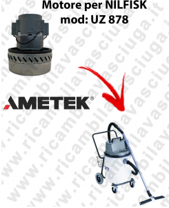 UZ 878 Ametek Vacuum Motor for vacuum cleaner NILFISK