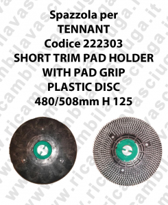 SHORT TRIM PAD HOLDER WITH PAD GRIP for scrubber dryer TENNANT code 222303