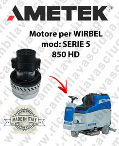SERIE 5 850 HD Ametek vacuum motor for scrubber dryer WIRBEL