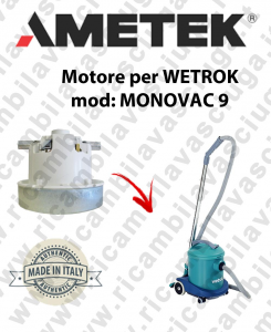 MONOVAC 9 Ametek Vacuum Motor for vacuum cleaner WETROK