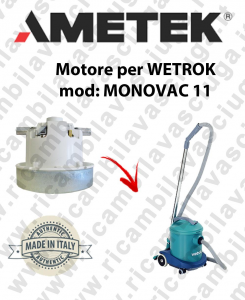 MONOVAC 11 Ametek Vacuum Motor for vacuum cleaner WETROK